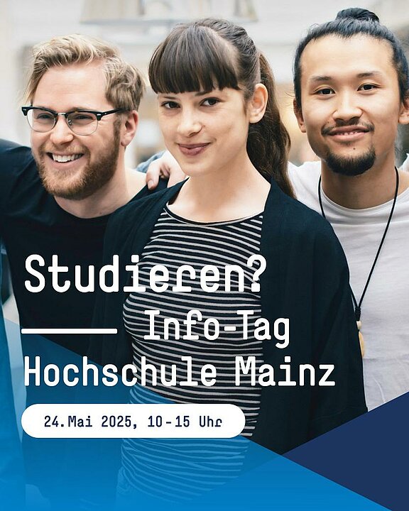 Info-Tag Hochschule Mainz_Bild mit 3 Studierenden und Text zu den Infos, die auch hier im Text stehen_(c) Hochschule Mainz